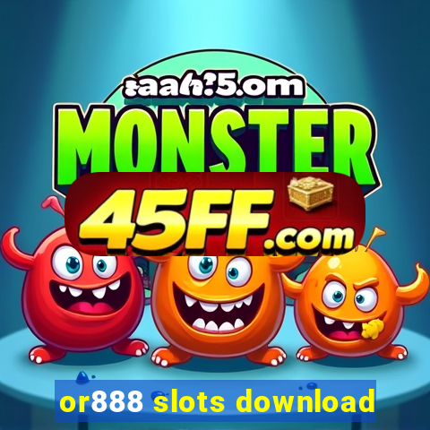or888 slots download